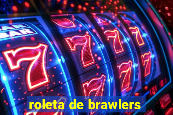 roleta de brawlers